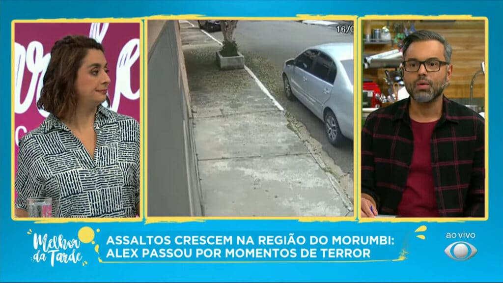 Imagem do programa Melhor da Tarde com a tela dividida entre a apresentadora Catia Fonseca, vídeo de câmera de segurança e o jornalista Alex Sampaio