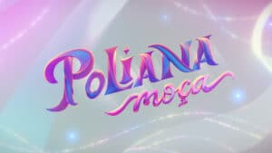 Imagem com logotipo da novela Poliana Moça
