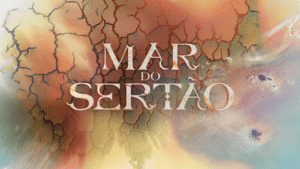 Imagem com logotipo da novela Mar do Sertão