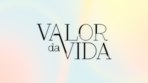 Imagem com logotipo da novela Valor da Vida