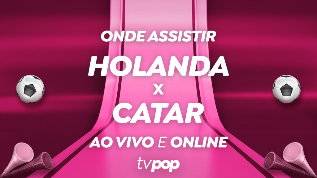 Holanda x Catar: onde assistir o jogo da Copa do Mundo 2022 ao