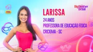 Imagem com foto de Larissa, participante do BBB23