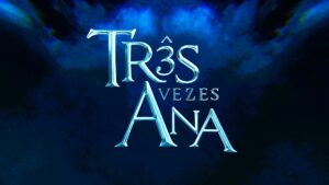 Imagem com logotipo da novela Três Vezes Ana