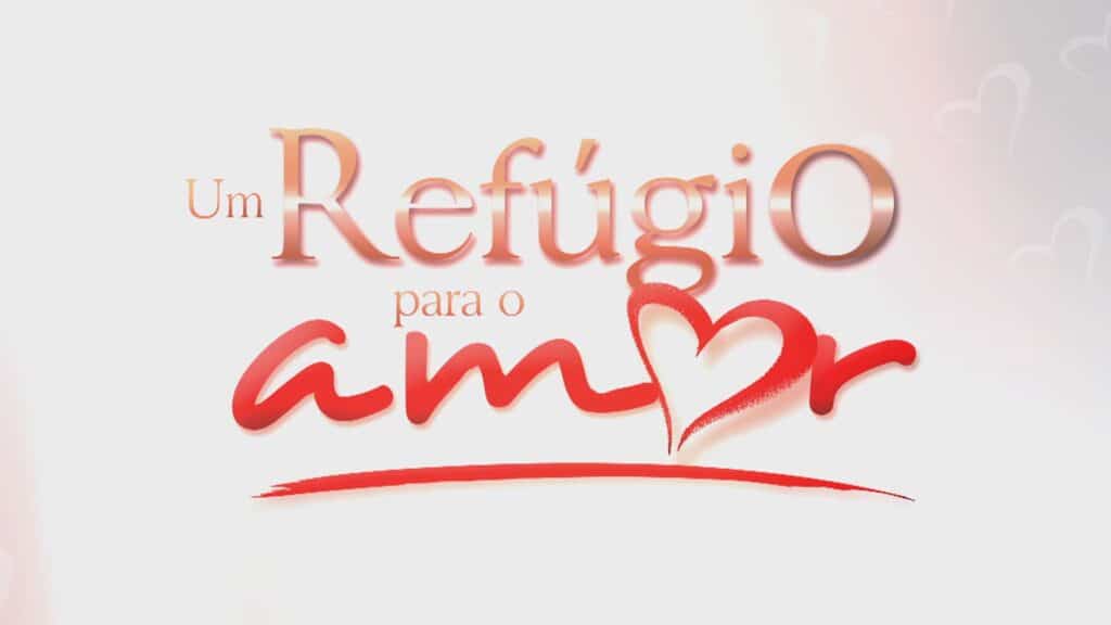 Imagem com logotipo da novela Um Refúgio para o Amor