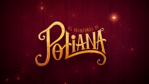 Imagem com logotipo da novela As Aventuras de Poliana